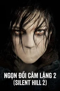 Ngọn Đồi Câm Lặng 2 (Silent Hill: Revelation)