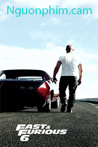 Quá Nhanh Quá Nguy Hiểm 6 (Fast & Furious 6)