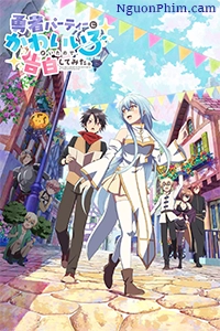 Có Một Cô Gái Dễ Thương Trong Tổ Đội Anh Hùng, Nên Tôi Thử Tỏ Tình