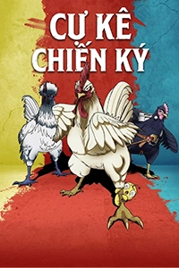 Cự Kê Chiến Ký - Hành Trình Của Chú Gà Siêu Anh Hùng - nguonphim