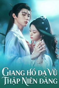 Giang Hồ Dạ Vũ Thập Niên Đăng