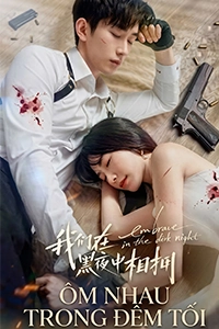 Ôm Nhau Trong Đêm Tối- NguonPhimHD