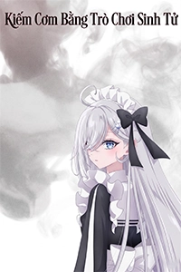 Kiếm Cơm Bằng Trò Chơi Sinh Tử