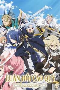 Luân Hồi Cao Quý (Kizoku Tensei: Megumareta Umare kara Saikyou no Chikara wo Eru)