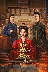 Vạn Phúc Kim An - Đỉnh Cao Phim Cung Đấu 2026 - nguonphim