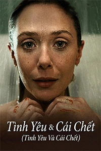 Tình Yêu & Cái Chết (Tình Yêu Và Cái Chết)