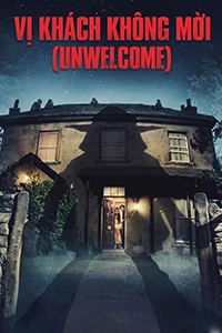 Vị Khách Không Mời (Unwelcome)