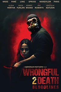 Wrongful Death 2: Bloodlines
